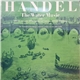 Händel, John Bath, The Westminster Baroque Sinfonia - The Water Music