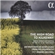 Les Musiciens De Saint-Julien, François Lazarevitch, Robert Getchell - The High Road To Kilkenny Gaelic Songs And Dances Of the 17th & 18th Centuries