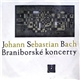 Johann Sebastian Bach - Braniborské Koncerty